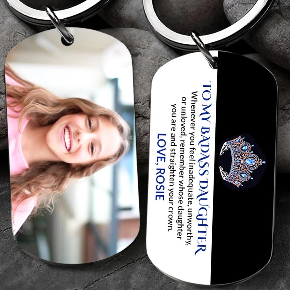 To My Badass Daughter Straighten Your Crown Personalized Photo Keychain