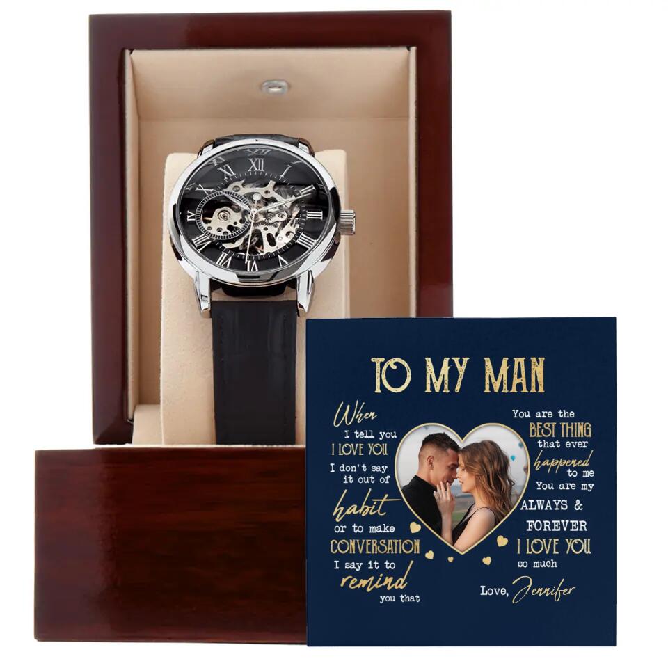 To My Man I Love You So Much - Personalized Upload Photo Watch - Gift For Him