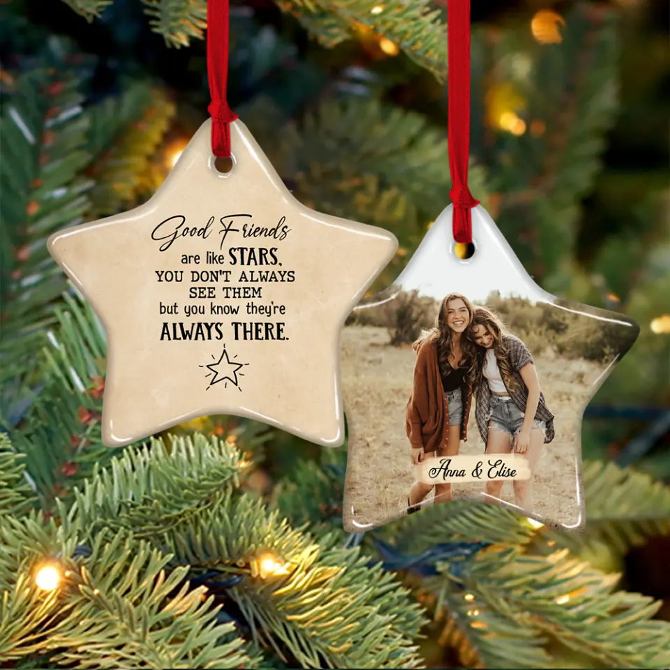 Good Friends Are Like Stars - Personalized Ceramic Ornament - Gift Friends For Besties
