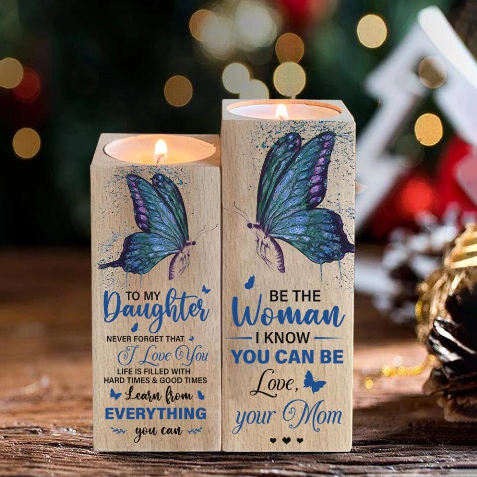 To My Daughter Never Forget That I Love from Love Mom Engraved Candle Holder Gift for Anniversary Birthday Graduation Wedding - 211IHPNPCH498