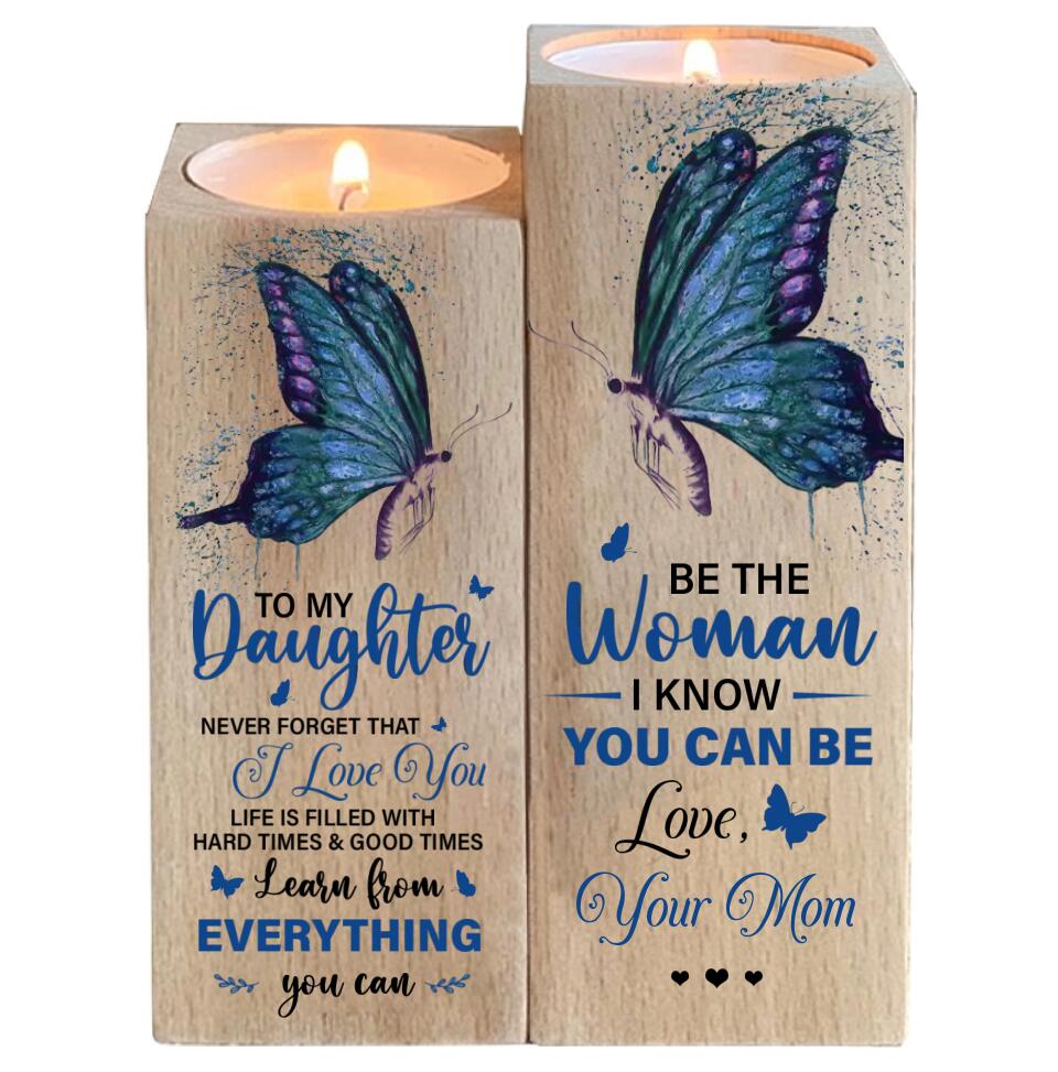 To My Daughter Never Forget That I Love from Love Mom Engraved Candle Holder Gift for Anniversary Birthday Graduation Wedding - 211IHPNPCH498