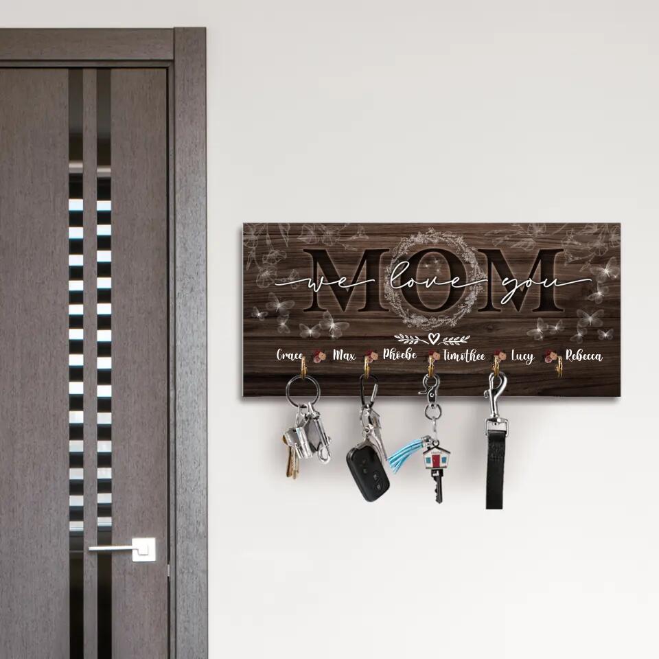 Mom We Love You Personalized Wooden Key Holder