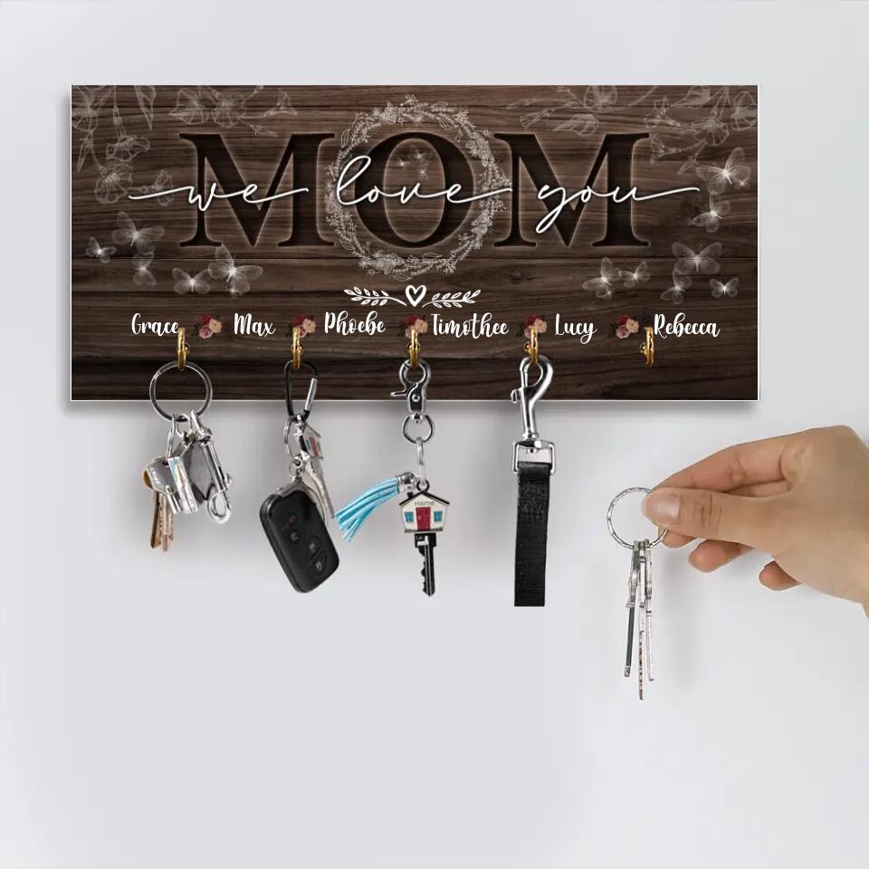 Mom We Love You Personalized Wooden Key Holder
