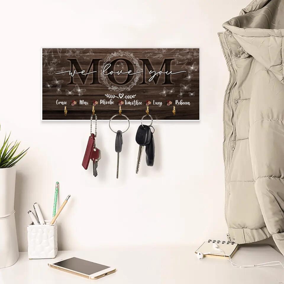 Mom We Love You Personalized Wooden Key Holder