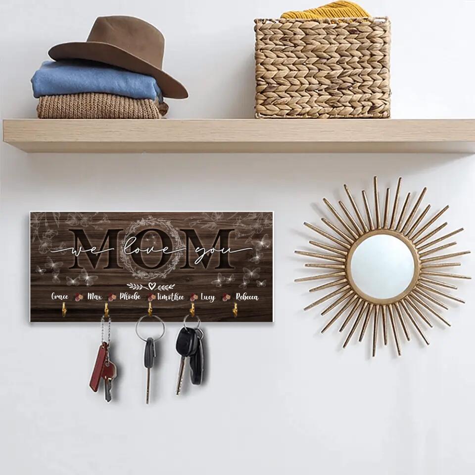Mom We Love You Personalized Wooden Key Holder