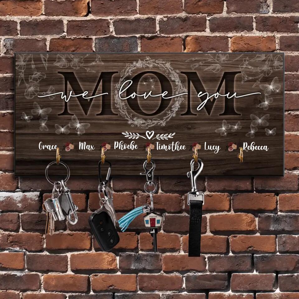 Mom We Love You Personalized Wooden Key Holder