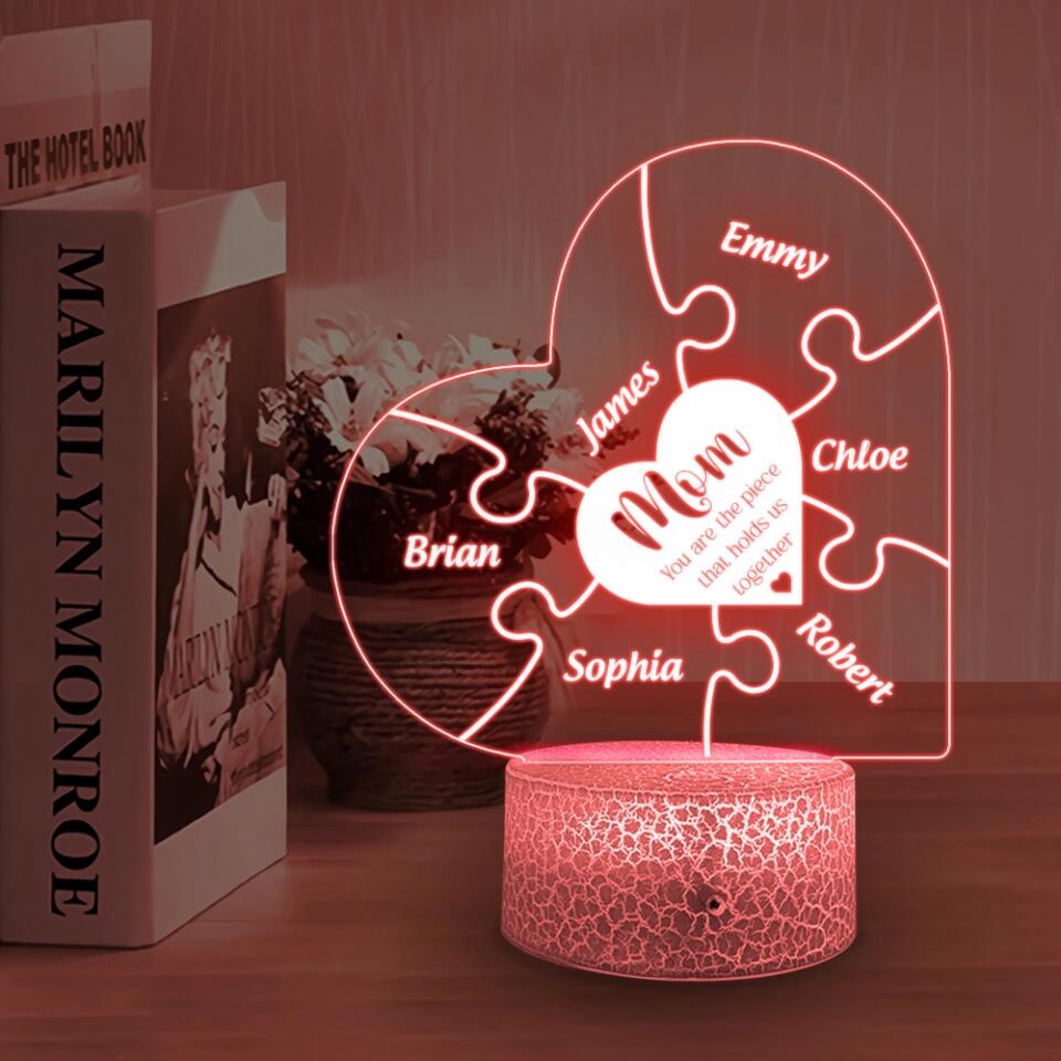 Mom Is The Piece That Holds Us Together - Personalized 3D Led Light