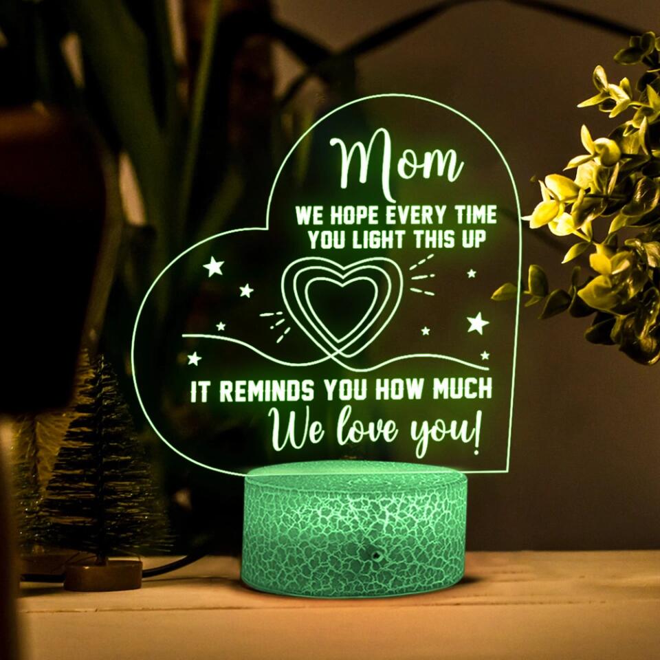 It Reminds You How Much I Love You Mom Custom 3D Light Gift For Mom