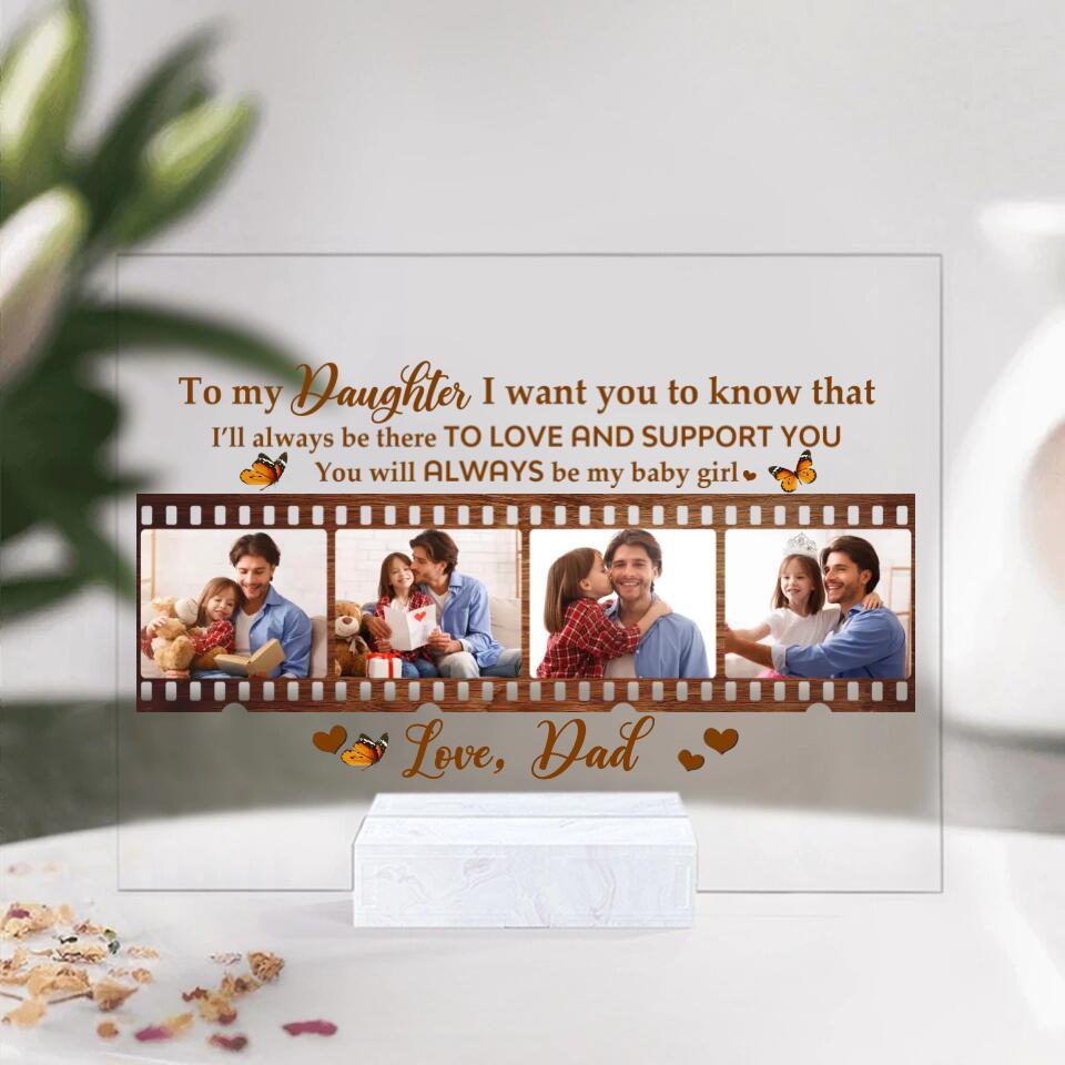 You Are Always Be My Baby Girl - Personalized Transparent Acrylic Plaque