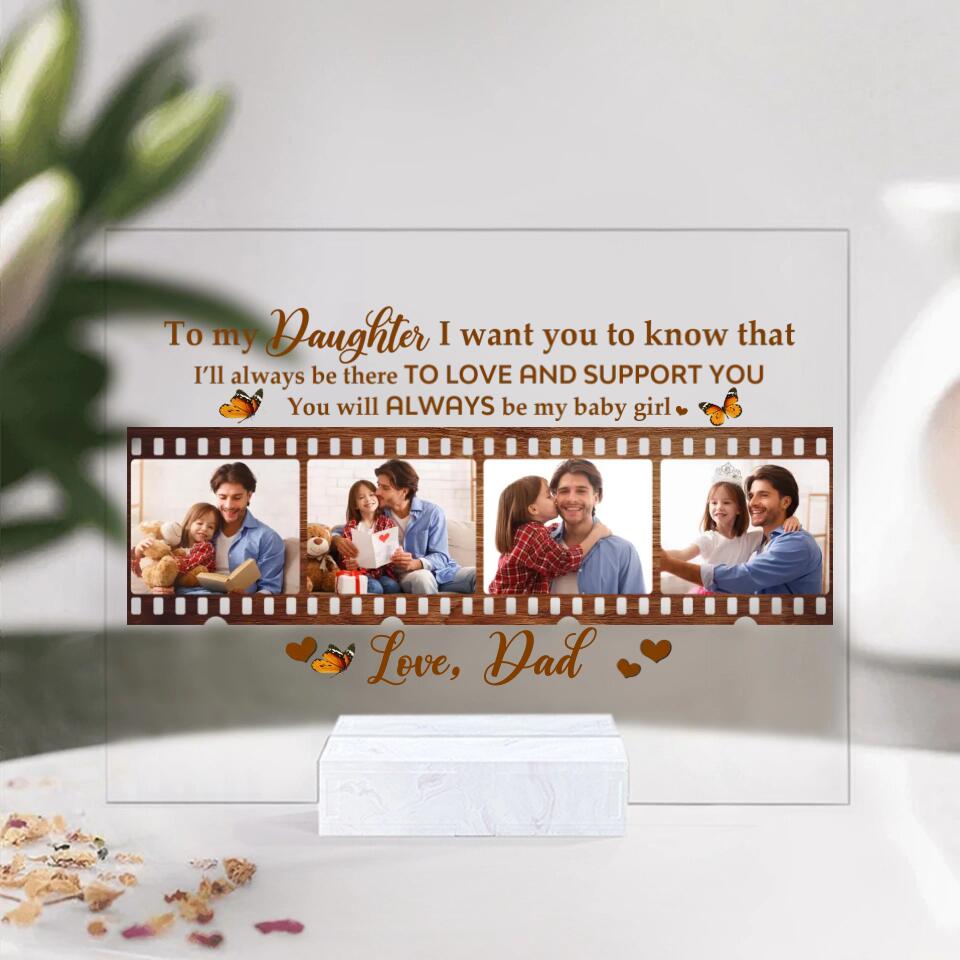 You Are Always Be My Baby Girl - Personalized Transparent Acrylic Plaque