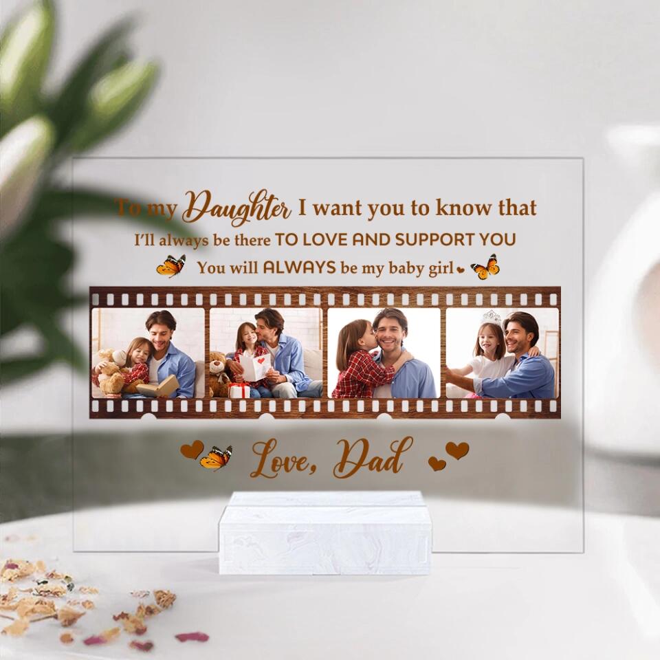 You Are Always Be My Baby Girl - Personalized Transparent Acrylic Plaque