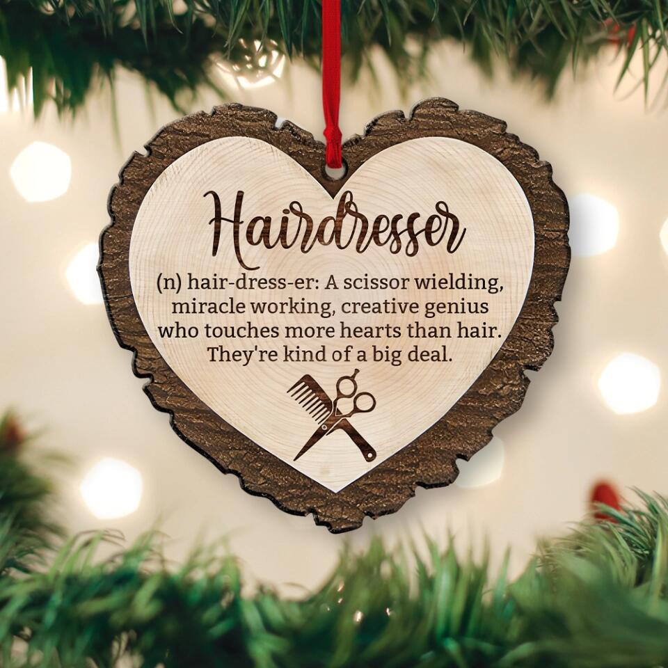 Hairdresser A Scissor Wielding Miracle Working - Special Wooden Ornament - Best Gift For Hairdresser On Christmas Anniversary - 211ICNNPOR232