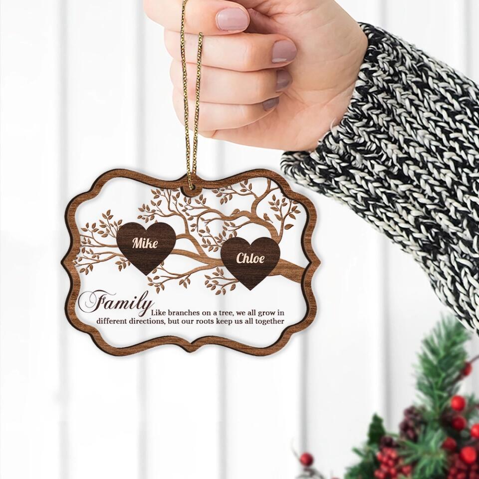 Family Like Branches On A Tree - Personalized Ornament - Home Decor - Best Gift For Family Members On Christmas - 211IHPBNOR530