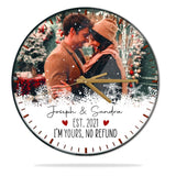 I'm Yours, No Refund - Personalized Christmas Wall Clock Home Decor - Best Gift for Him Her Wife Husband Couple On Christmas Valentine Birthday - 211IHPLNWC540