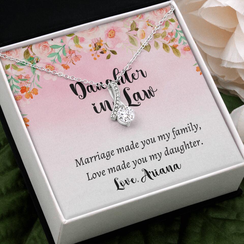 Daughter in Law Marriage Made You My Family Love Made You My Daughter - Personalized Floral Background Necklace - Gift for Daughter in Law