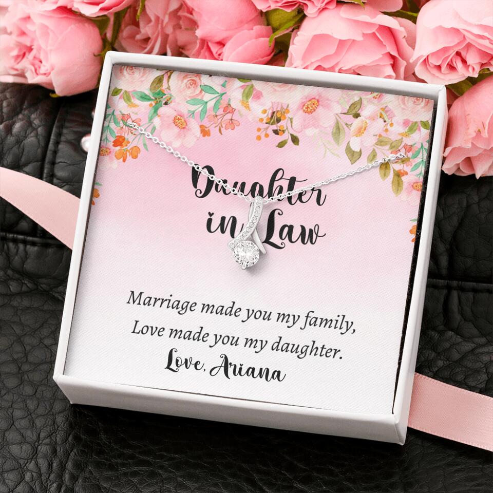 Daughter in Law Marriage Made You My Family Love Made You My Daughter - Personalized Floral Background Necklace - Gift for Daughter in Law