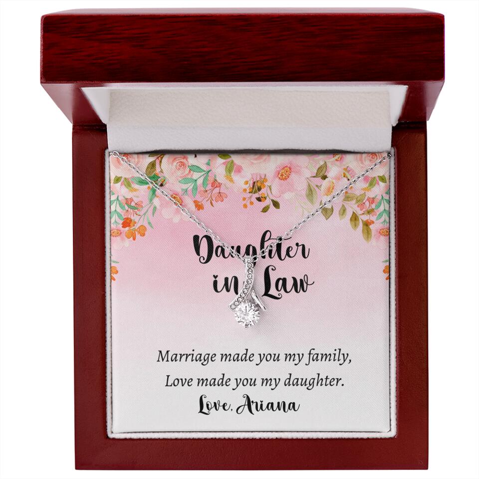 Daughter in Law Marriage Made You My Family Love Made You My Daughter - Personalized Floral Background Necklace - Gift for Daughter in Law