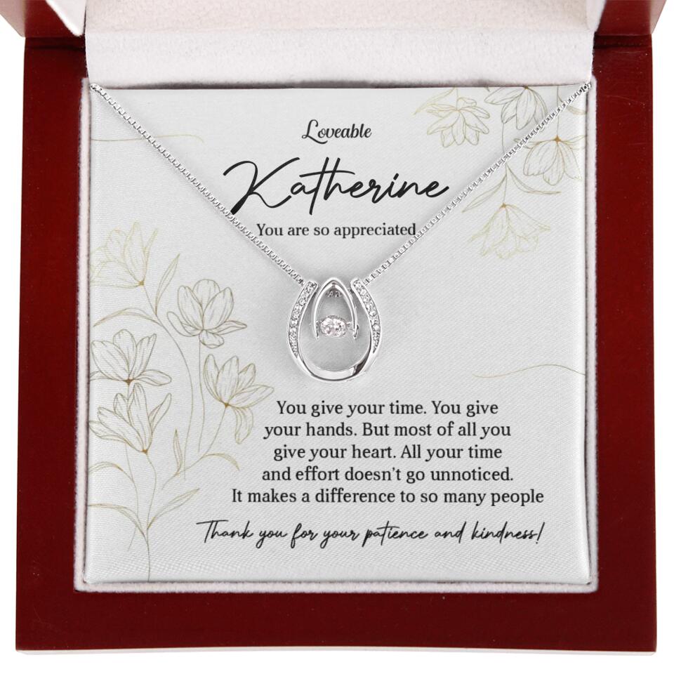 You Give Your Time, You Give Your Hands - Custom Necklace - Thank You Gift for Teacher or Mentor