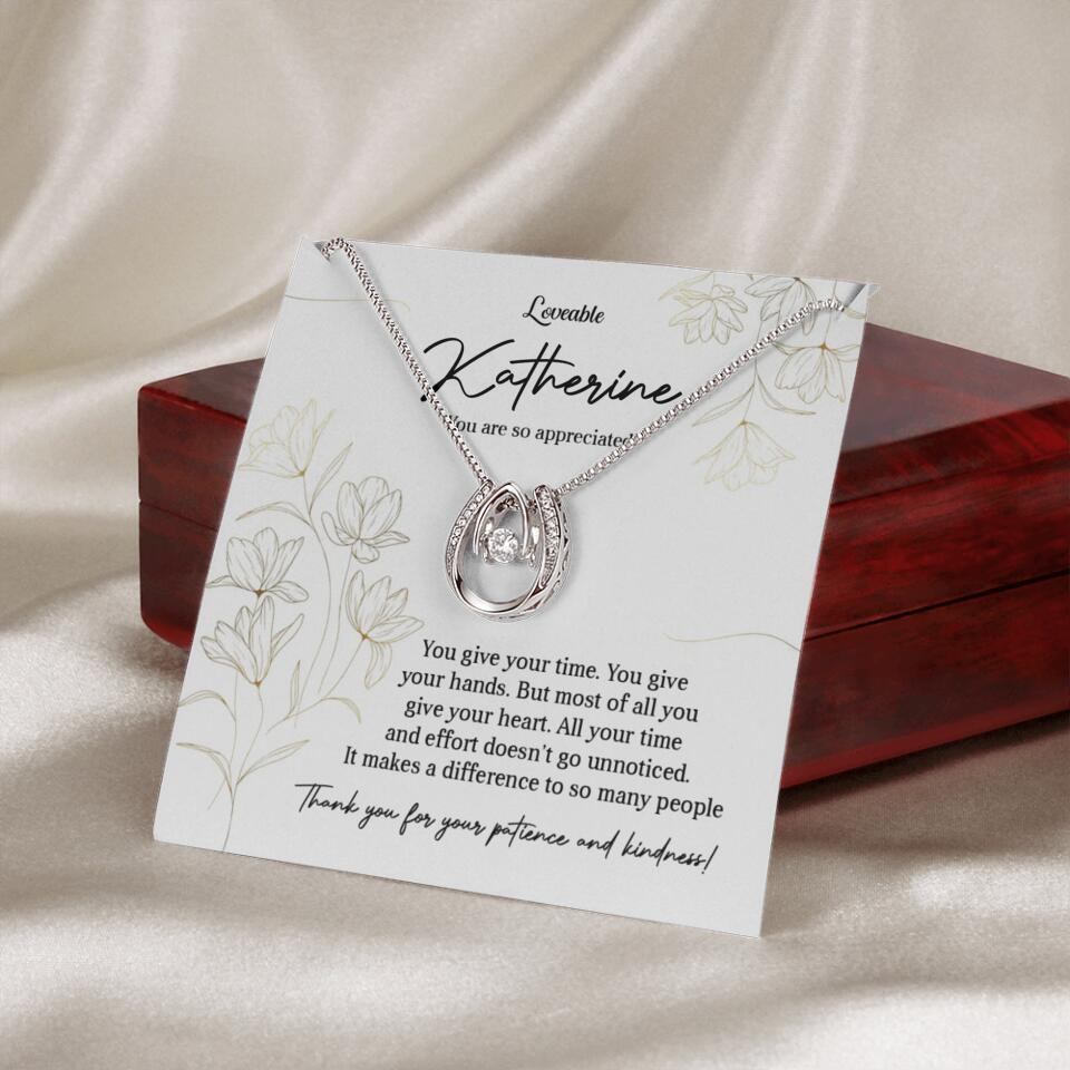 You Give Your Time, You Give Your Hands - Custom Necklace - Thank You Gift for Teacher or Mentor