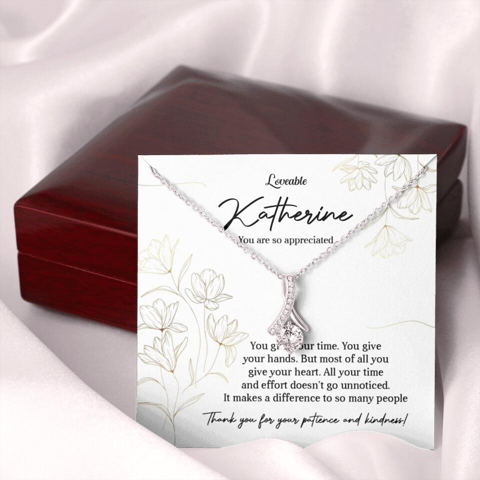 You Give Your Time, You Give Your Hands - Custom Necklace - Thank You Gift for Teacher or Mentor