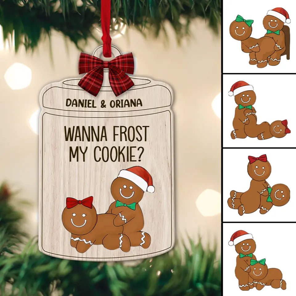 Wanna Frost My Cookie - Custom Gingerbread Couple - Personalized Names - Funny Naughty Christmas Ornament - Wooden Ornament - Best Christmas Gift for Her Him - Dirty Present for Wife Husband - 211ICNNPOR276