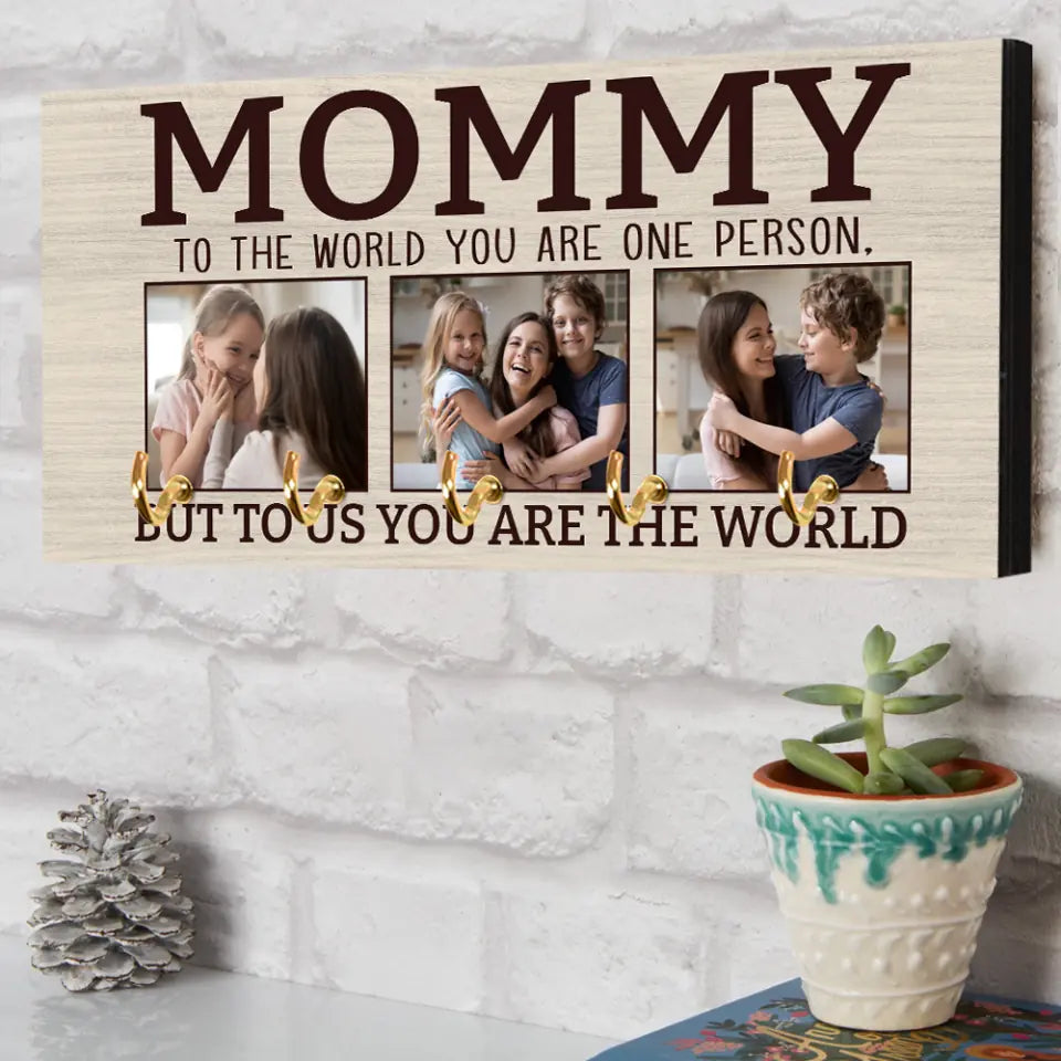Mommy You Are The World To Us - Personalized Key Holder Hanger Home Decor - Best Gifts for Mommy Mom On Birthdays Christmas Mother&#39;s Day - 211IHPNPKH563
