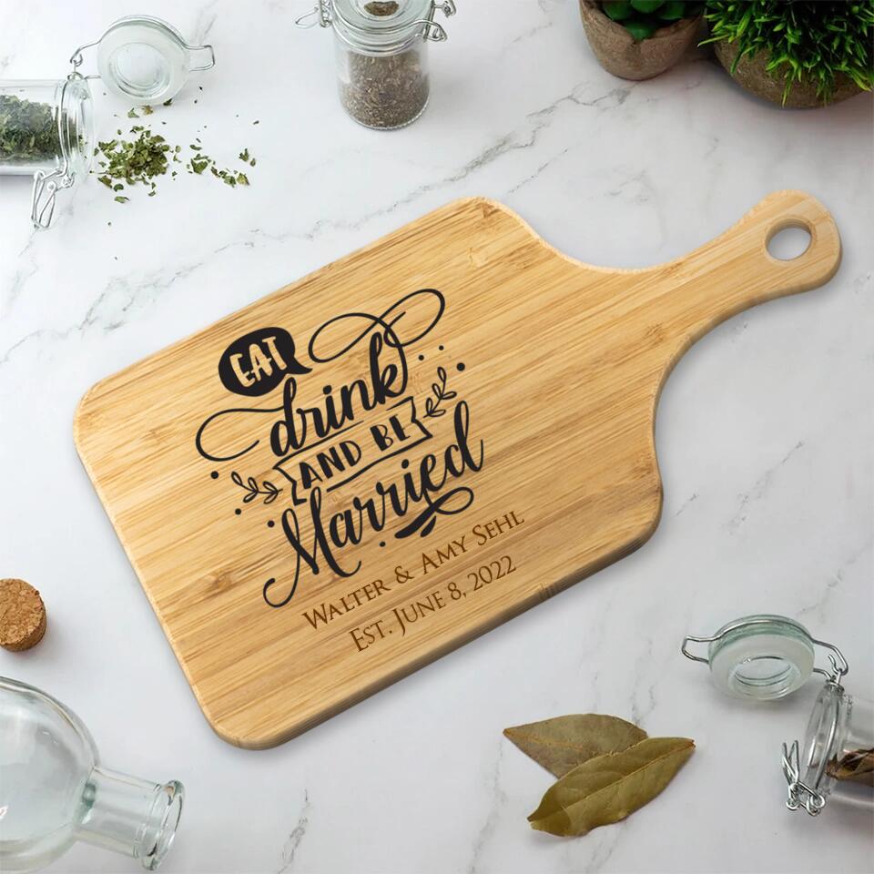 Eat - Drink And Be Marriage Personalized Wooden Cutting Board