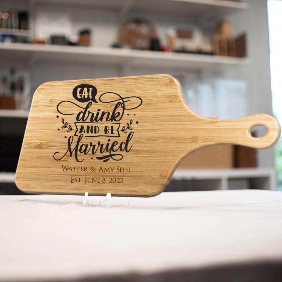 Eat - Drink And Be Marriage Personalized Wooden Cutting Board