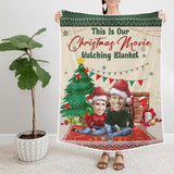 This Is Our Christmas Movie Watching Blanket - Personalized Upload Photo Blanket - Best Gift For Couple For Him/Her On Christmas - 211IHNVSBL871