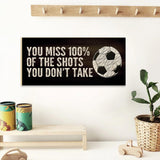 You Miss 100% of the You Don't Take - Soccer Quotes/Saying - Rectangle Wood Sign - Wall Decor - Best Christmas Gift for Soccer Lover Player Fan - For Son Boys Room Decorations - 212ICNVSRE303