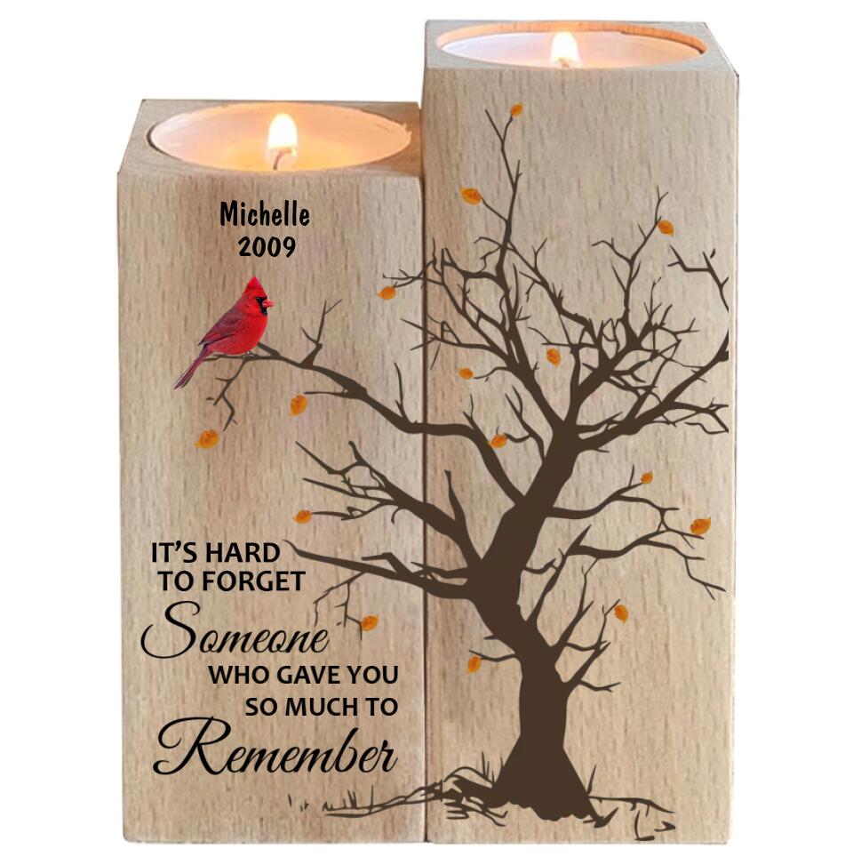 Hard To Forget Someone Who Gave You So Much To Remember - Personalized Candle Holder