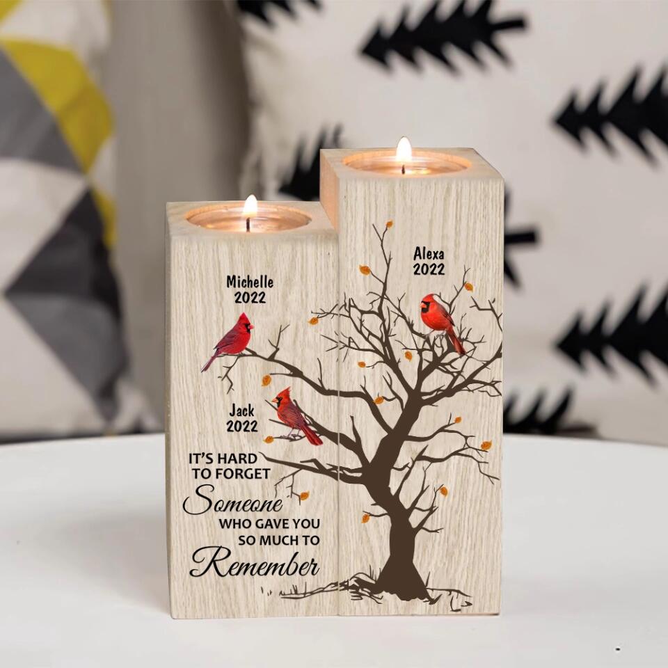 Hard To Forget Someone Who Gave You So Much To Remember - Personalized Candle Holder
