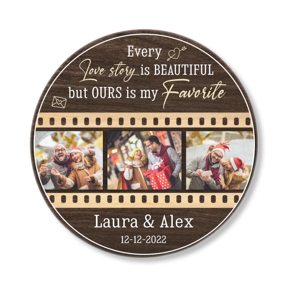 Couple Wooden Sign Every Love Story Is Beautiful Custom Round Wooden Sign Christmas Gifts