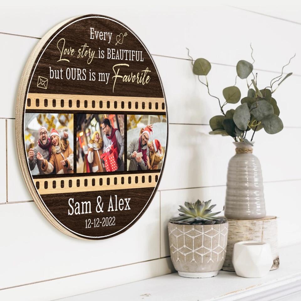 Couple Wooden Sign Every Love Story Is Beautiful Custom Round Wooden Sign Christmas Gifts