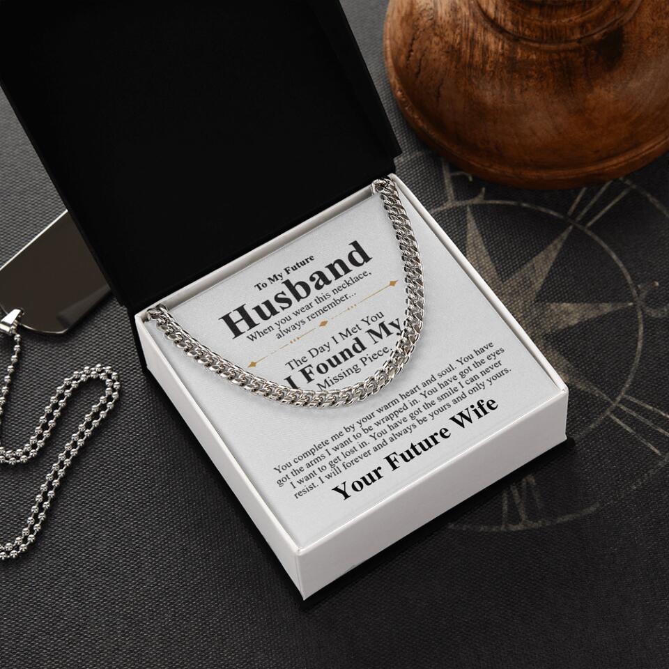 To My Future Husband - Personalized Cuban Chain Necklace Jewelry - Best Gifts For Your Future Husband Fiance&#39; - 212IHPVSJE599