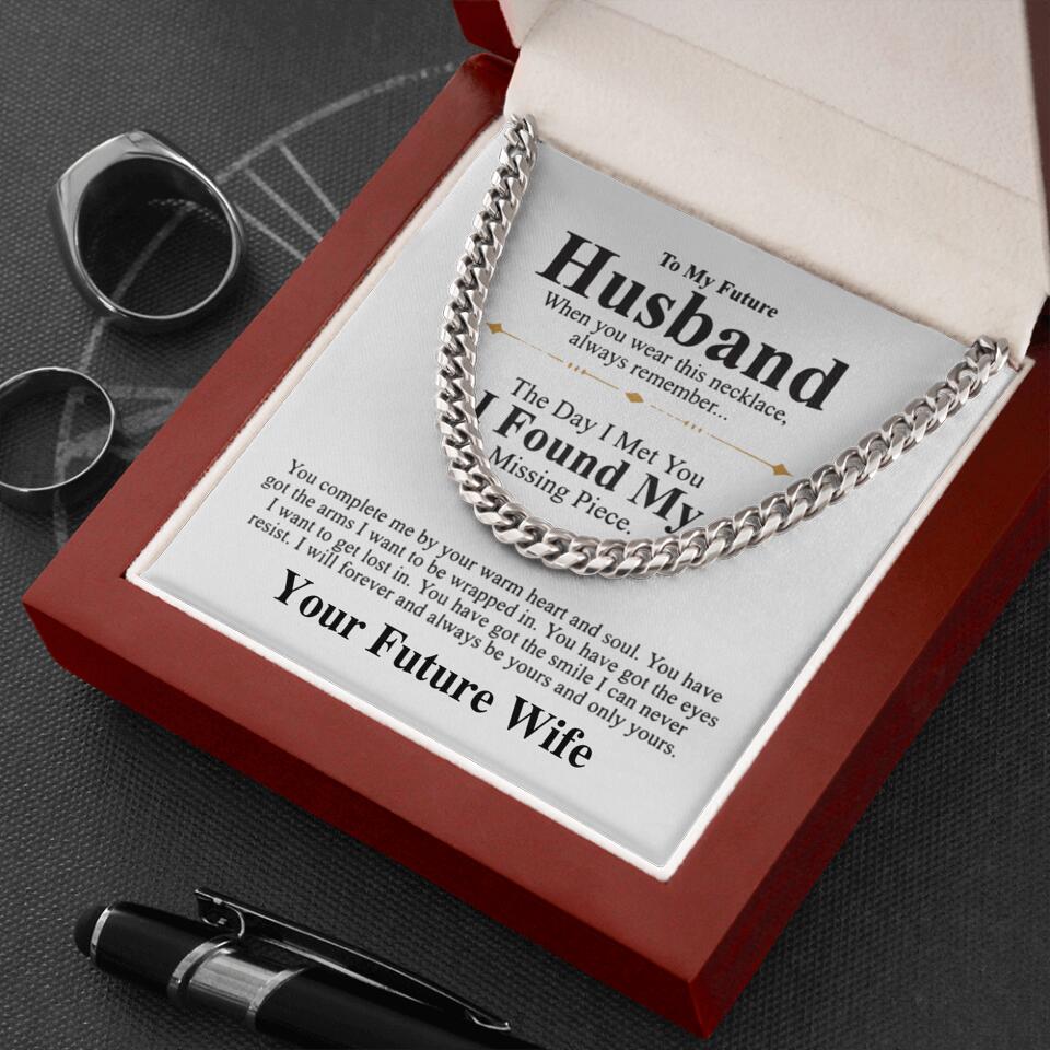 The Day I Met You, I Found My Missing Piece - Personalized Cuban Chain - Gift For Future Husband, Gift For Fiance