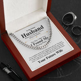 To My Future Husband - Personalized Cuban Chain Necklace Jewelry - Best Gifts For Your Future Husband Fiance' - 212IHPVSJE599