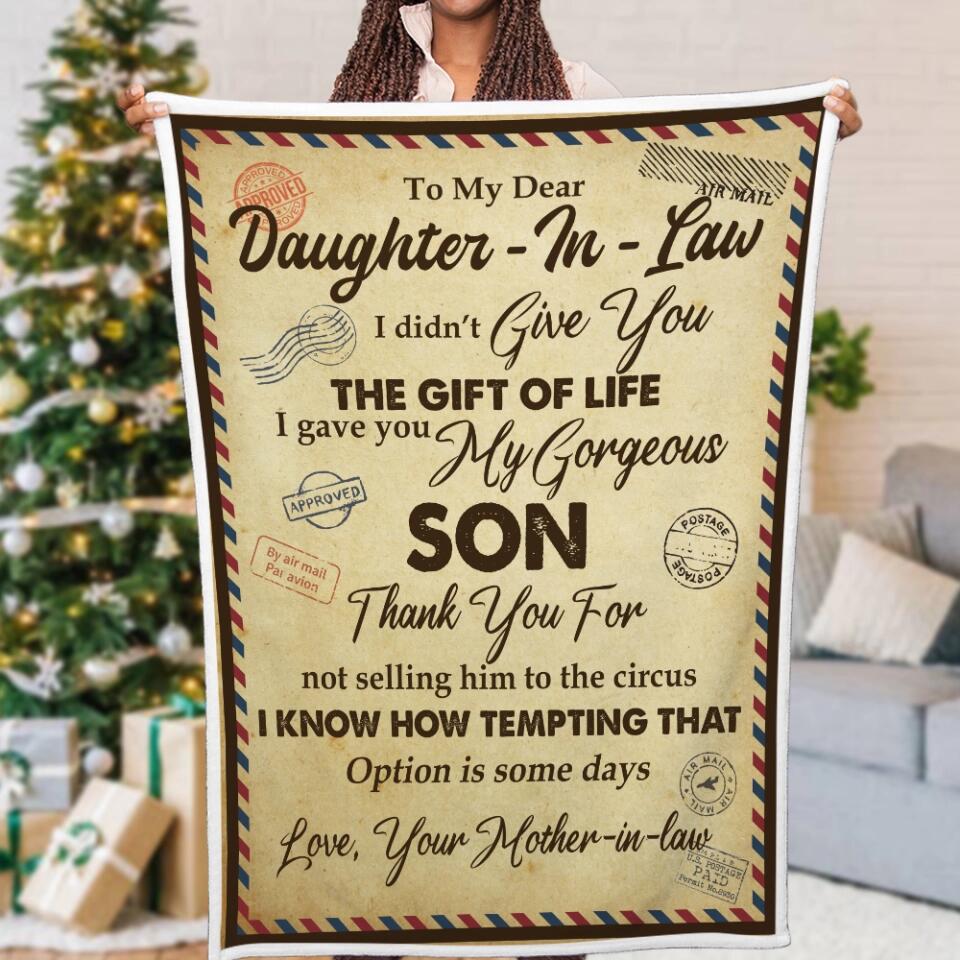 Personalized To My Dear Daughter In Law I Didn’t Give You The Gift Of Life Letter Fleece Blanket - Best Gifts For Daughter-In-law On Christmas Wedding - 211IHPLNBL557
