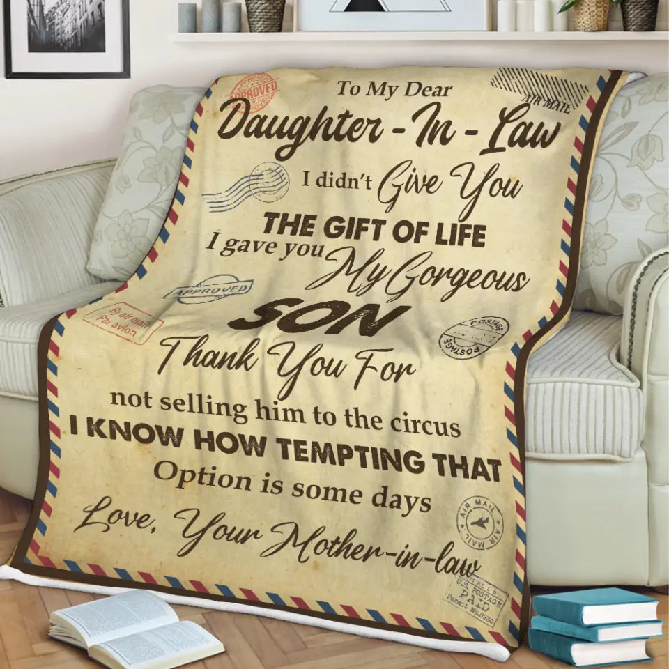 To My Dear Daughter In Law I Didn’t Give You The Gift Of Life Letter - Fleece Blanket
