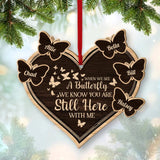 We Know You Are Still Here - Personalized Custom Shaped Wooden Ornament - Memorial Gift For Family Members, The Beloved Ones - 211IHPBNOR555