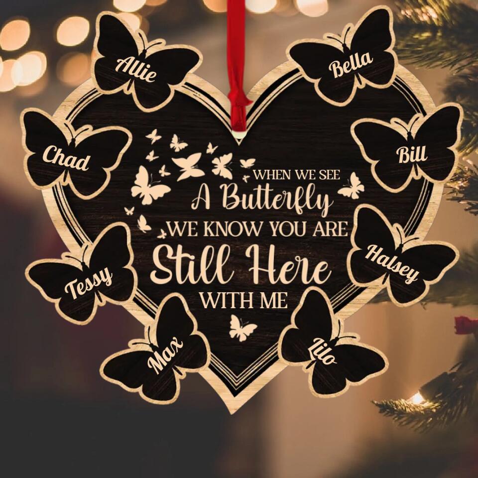 We Know You Are Still Here - Personalized Custom Shaped Wooden Ornament - Memorial Gift For Family Members, The Beloved Ones - 211IHPBNOR555