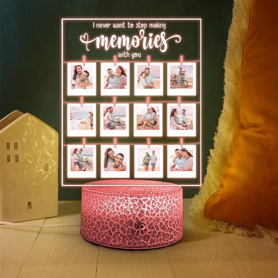 I Never Want To Stop Making Memories With You - Personalized Night Light - Anniversary Gift Idea for Couple