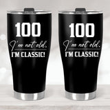 I'm Not Old I'm Classic - Best Personalized Birthday Gift for Man / Dad - 100 Birthday Gift Ideas - 207HNTTTU384