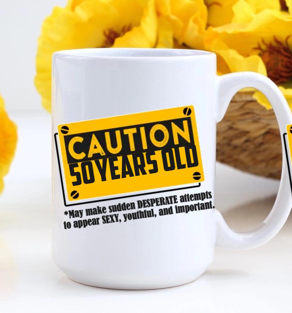 Caution This One May Make Desperate Attempts To Be Sexy - Personalized White Mug