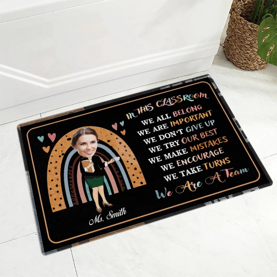 In This Classroom, We Are A Team - Best Gift for Teacher, Decor Classroom, Personalized Doormat Funny Face - 212IHNVSRR948