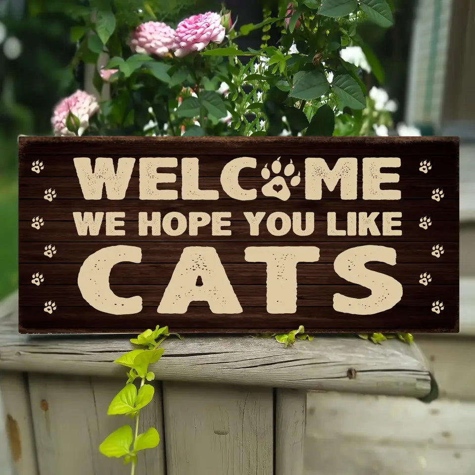 Welcome We Hope You Like Dog Cat - Rectangle Wooden Sign - Welcome Sign - Outdoor Decor - Best Valentine Christmas Birthday Gift for Dog Cat Owner - Pet Lovers - 212ICNNPRE360