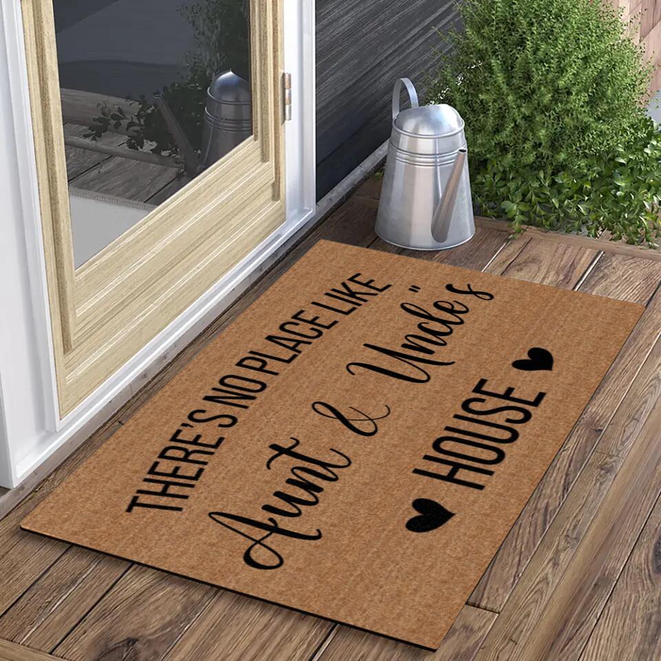 There's No Place Like Aunt And Uncle House - Housewarming Gift - Custom Doormat