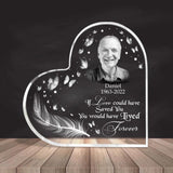 If Love Could Have Saved You You Would Have Lived Forever - Custom Image Heart Acrylic - Best Memories Gift for Family, Loss Husband - 212IHNNPAP949