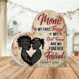 Mom Is My First Friend, My Best Friend and My Forever Friend - Best Birthday Gift for Mom, Meaning Gift for Mother - 212IHNVSAP967