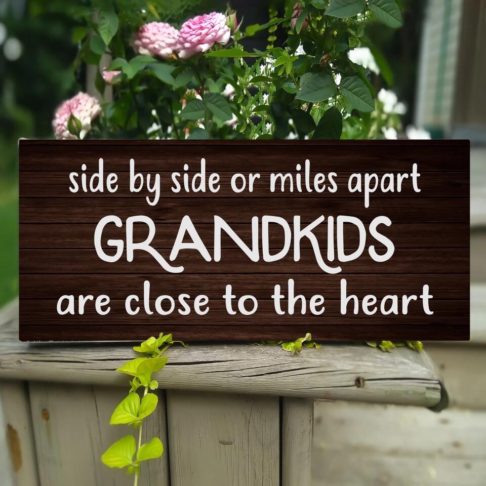 Side by Side or Miles Apart Great Grandkids - Rectangle Wooden Sign - Gift For Grandparent